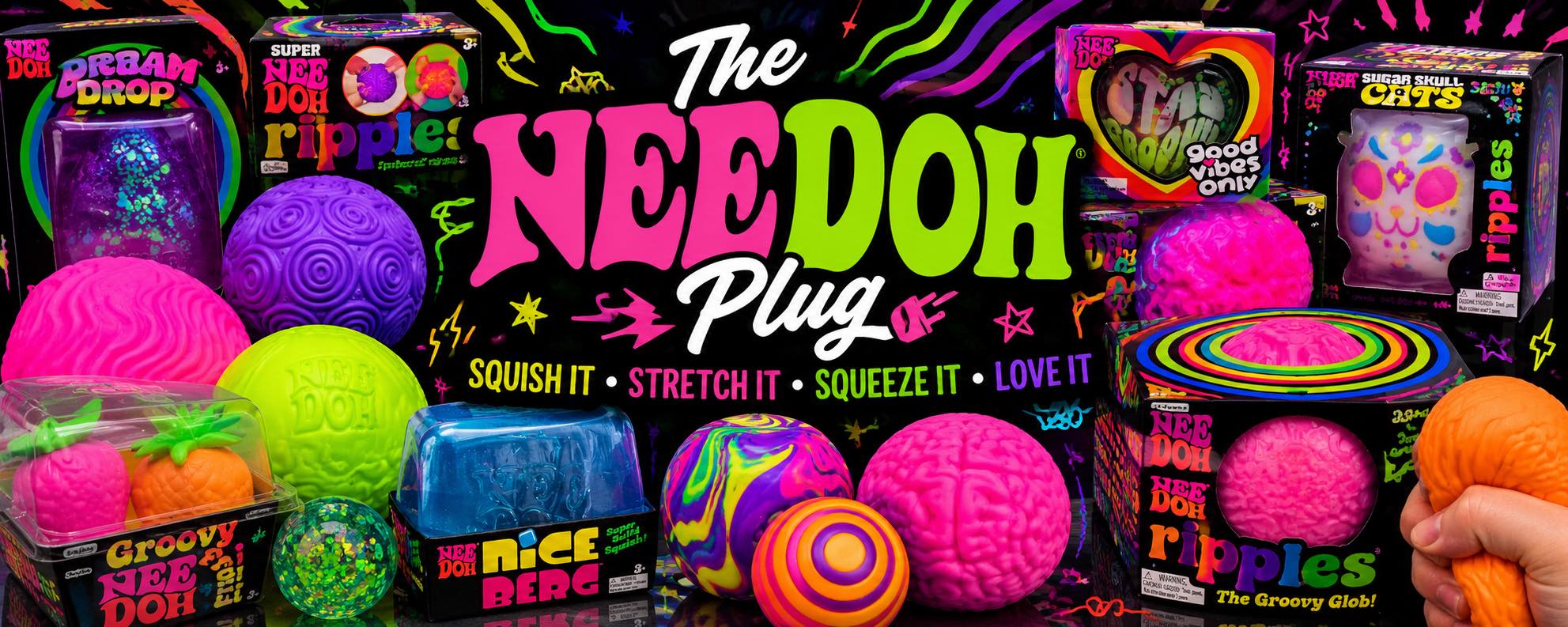 The Needoh Plug banner with colorful NeeDoh products
